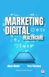 Title: Marketing Digital: Healthcare, Author: Alicia Moder