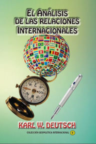 Title: El analisis de las relaciones internacionales, Author: karl Deutsch