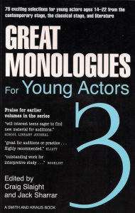 Title: Great Monologues for Young Actors 3, Author: Craig Slaight