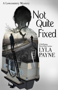 Title: Not Quite Fixed (A Lowcountry Mystery), Author: Lyla Payne