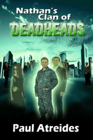 Title: Nathan's Clan of Deadheads, Author: Paul Atreides