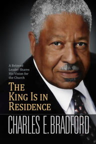 Title: The King Is In Residence, Author: Charles E. Bradford