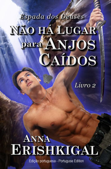 Nao ha Lugar para Anjos Caidos (Portuguese Edition)