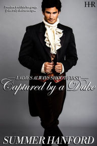 Title: Captured By a Duke, Author: Summer Hanford