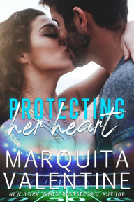 Title: Protecting Her Heart, Author: Marquita Valentine