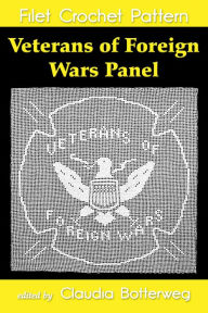 Title: Veterans of Foreign Wars Panel Filet Crochet Pattern, Author: Claudia Botterweg