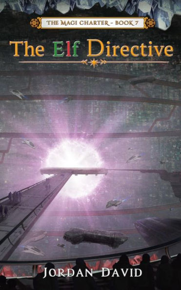 The Elf Directive - Book Seven of the Magi Charter