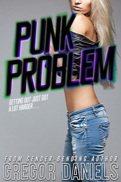 Punk Problem (Gender Transformation Erotica)