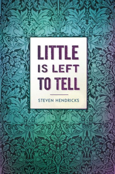 Little is Left to Tell