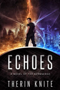 Title: Echoes, Author: Therin Knite