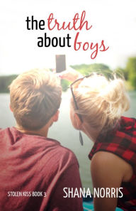 Title: The Truth About Boys, Author: Shana Norris