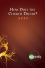 How Does the Church Decide?