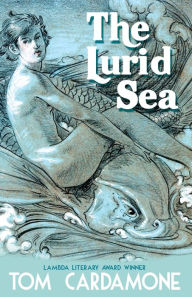 Title: The Lurid Sea, Author: Tom Cardamone