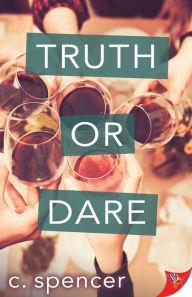 Title: Truth or Dare, Author: C. Spencer