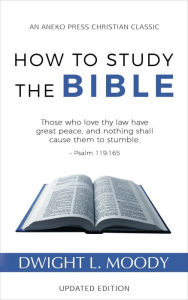 Title: How to Study the Bible, Author: Dwight L. Moody