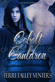 Title: Cobalt Cauldron, Author: Terri Venters