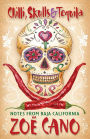 Chilli, Skulls & Tequila, Notes from Baja California