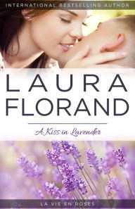 Title: A Kiss in Lavender, Author: Laura Florand