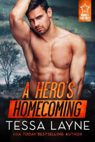 Title: A Hero's Homecoming, Author: Tessa Layne