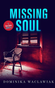 Title: Missing Soul, Author: Dominika Waclawiak