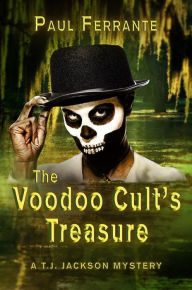 Title: The Voodoo Cult's Treasure, Author: Paul Ferrante