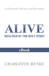 Title: Alive, Author: Charlotte Benke