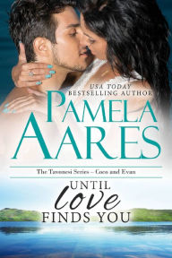 Title: Until Love Finds You, Author: Pamela Aares