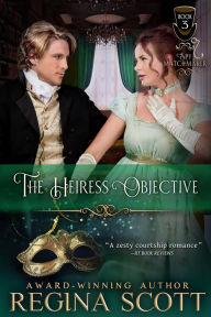 Title: The Heiress Objective, Author: Regina Scott