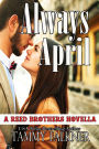 Always, April (Reed Brothers Series)