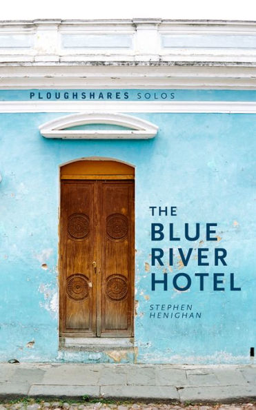 The Blue River Hotel (Ploughshares Solos)