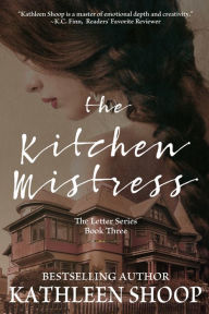 Title: the kitchen mistress, Author: kathleen shoop