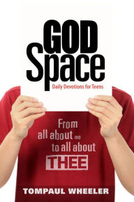 Title: God Space:Teen Devotional, Author: Tompaul Wheeler
