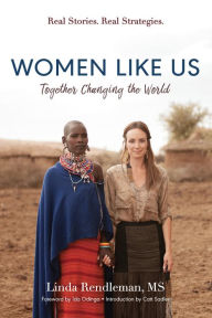 Title: Women Like Us - Together Changing the World, Author: Linda Rendleman