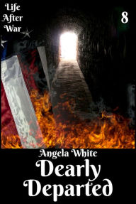 Title: Dearly Departed (Life After War Series #8), Author: Angela White