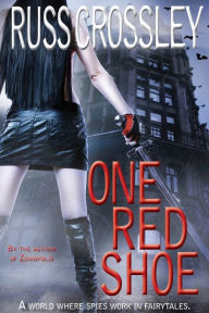 Title: One Red Shoe, Author: Russ Crossley