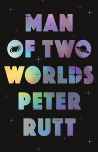 Title: Man of Two Worlds, Author: Peter Rutt