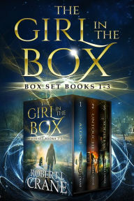 Title: The Girl in the Box Series, Books 1-3: Alone, Untouched and Soulless, Author: Robert J. Crane