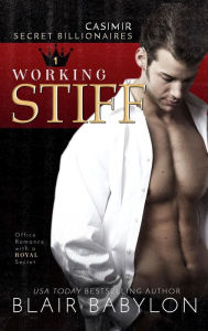 Title: Working Stiff (Runaway Billionaires #1: Casimir), Author: Blair Babylon