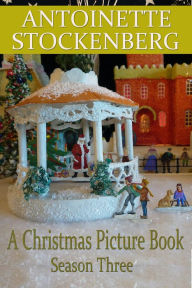 Title: Antoinette's Christmas Mantel: Season Three, Author: Earl Cosby