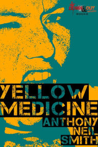 Title: Yellow Medicine, Author: Anthony Neil Smith