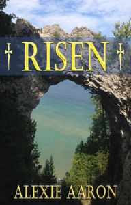 Title: Risen, Author: Alexie Aaron