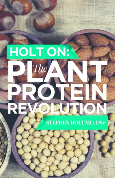 Holt on: The Plant Protein Revolution