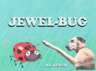 Title: Jewel Bug, Author: M. L. Keifer