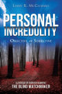 Personal Incredulity-Objective or Subjective