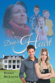 Title: Dani's Heart, Author: Ms. Nubyian