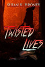 Twisted Lives