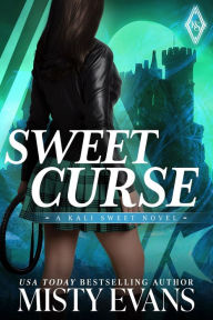 Title: Sweet Curse, Kali Sweet, Book 4, Author: Misty Evans