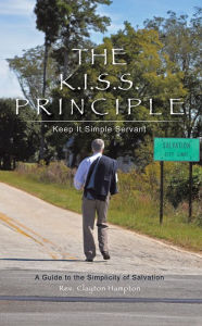 Title: The K.I.S.S. Principle, Author: Rev. Clayton Hampton