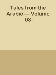 Title: Tales from the Arabic Volume 03, Author: Ye Jun Lee