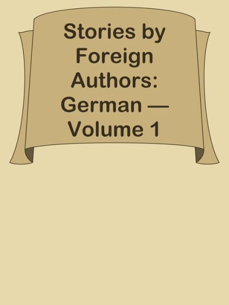 Stories by Foreign Authors: German Volume 1